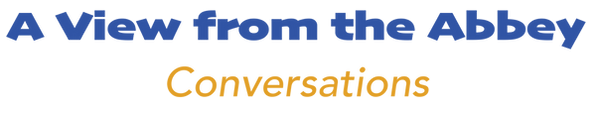 A View from the Abbey Conversations.png